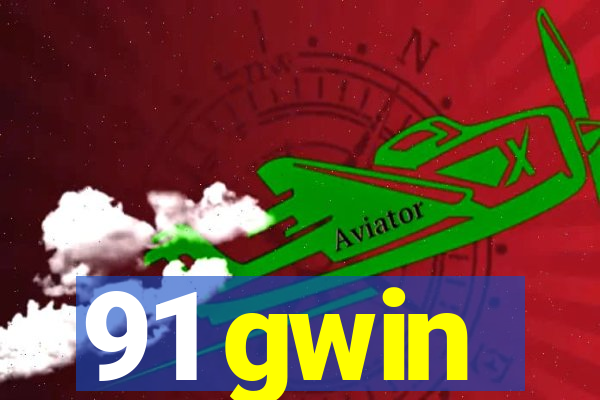 91 gwin